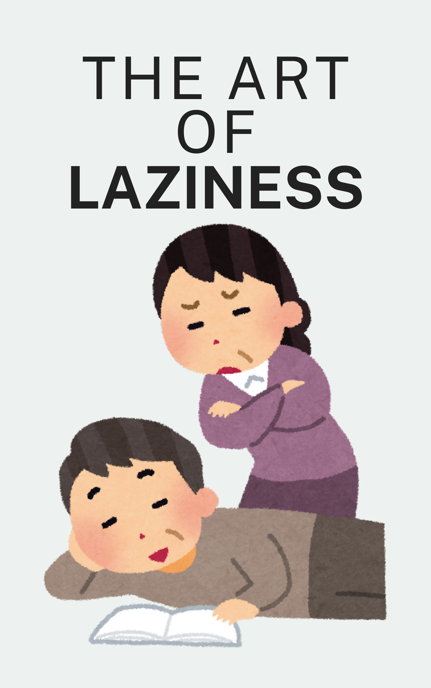The Art of Laziness: Overcome Procrastination & Improve Your Productivity